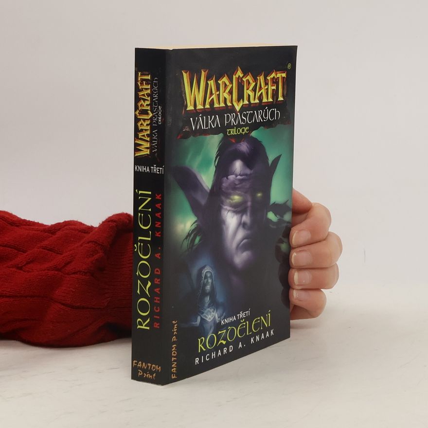 Richard A. Knaak WarCraft. Válka Prastarých 3. Rozdělení