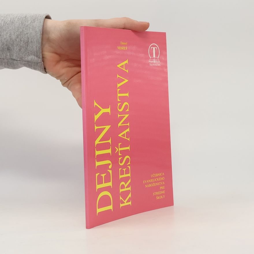 Daniel Veselý Dejiny kresťanstva