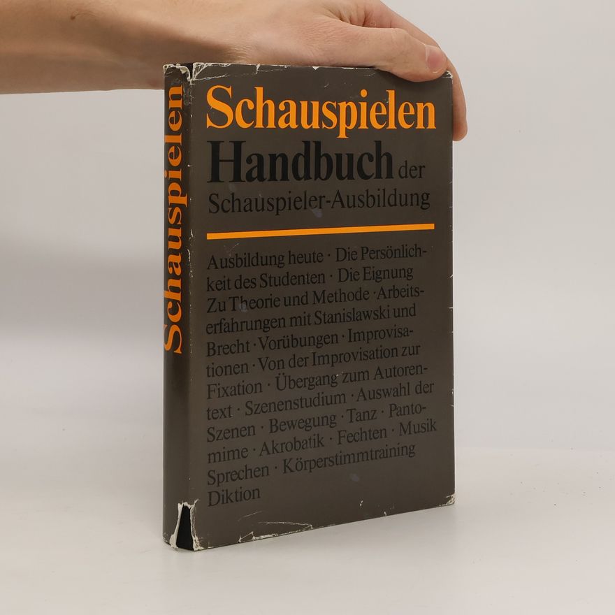 Autorenkollektiv Schauspielen Handbuch der Schauspieler-Ausbildung