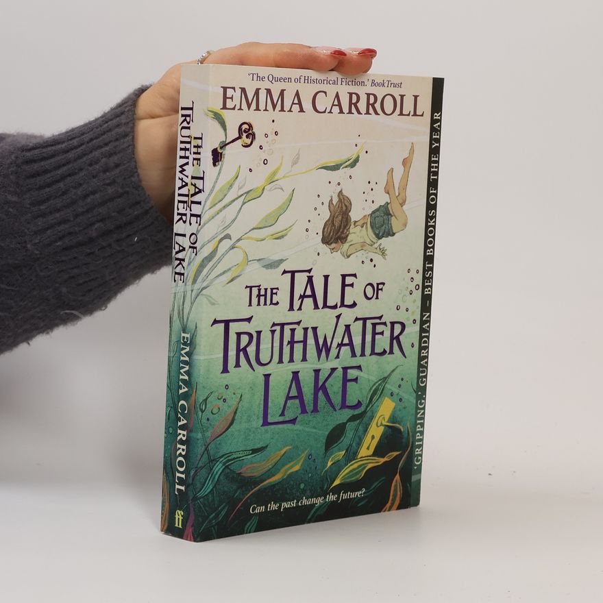 Emma Carroll The Tale of Truthwater Lake