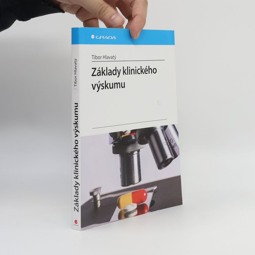 Tibor Hlavatý Základy klinického výskumu