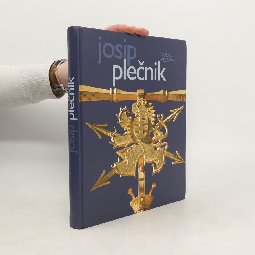 Damjan Prelovšek Josip Plečnik: život a dílo