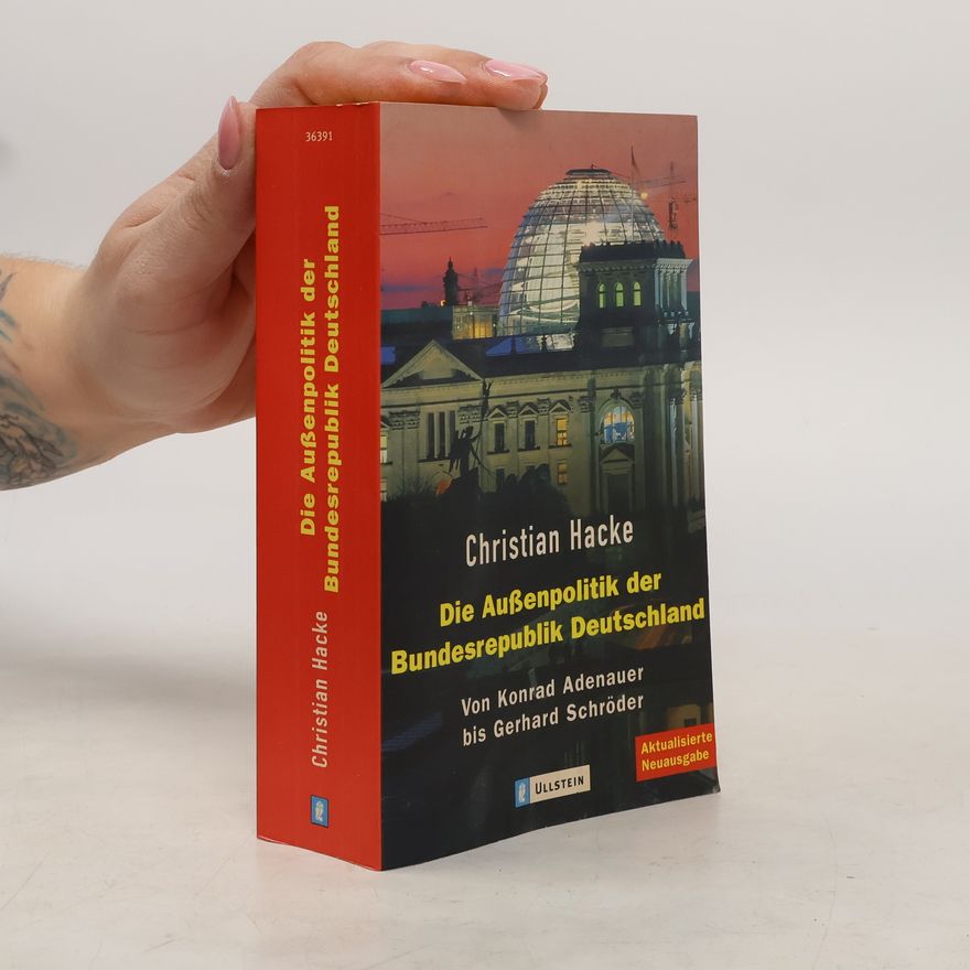 Christian Hacke Die Außenpolitik der Bundesrepublik Deutschland