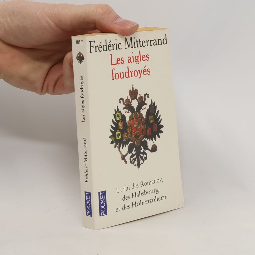 Mitterrand Frédéric Les aigles foudroyés