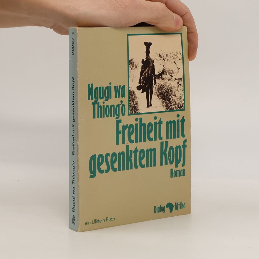 Ngũgĩ wa Thiong'o Freiheit mit gesenktem Kopf