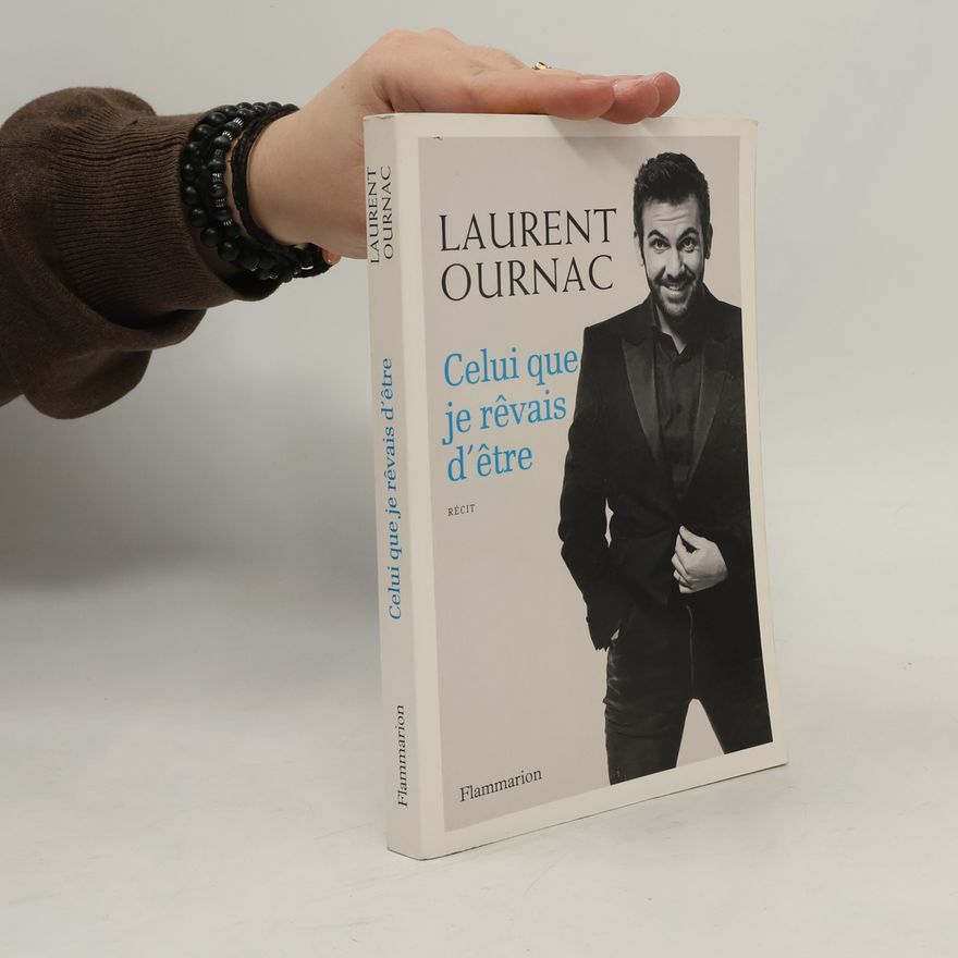 Laurent Ournac Celui que je rêvais d'être
