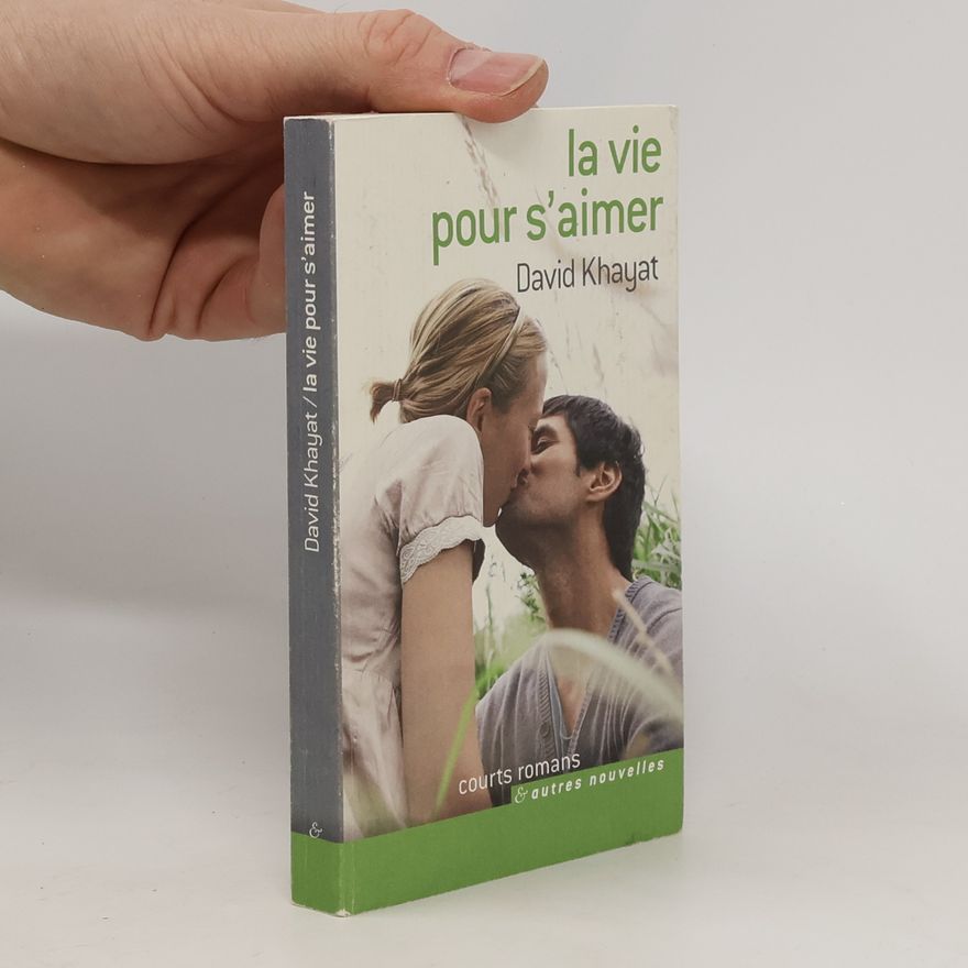 David Khayat La vie pour s'aimer
