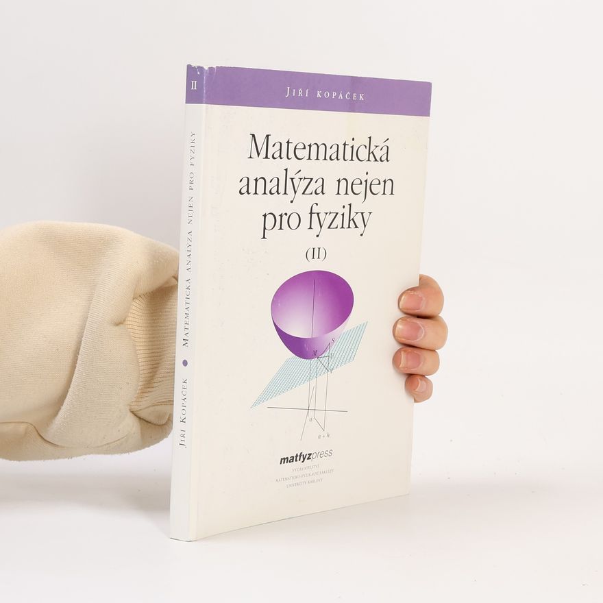 Jiří Kopáček Matematická analýza nejen pro fyziky II