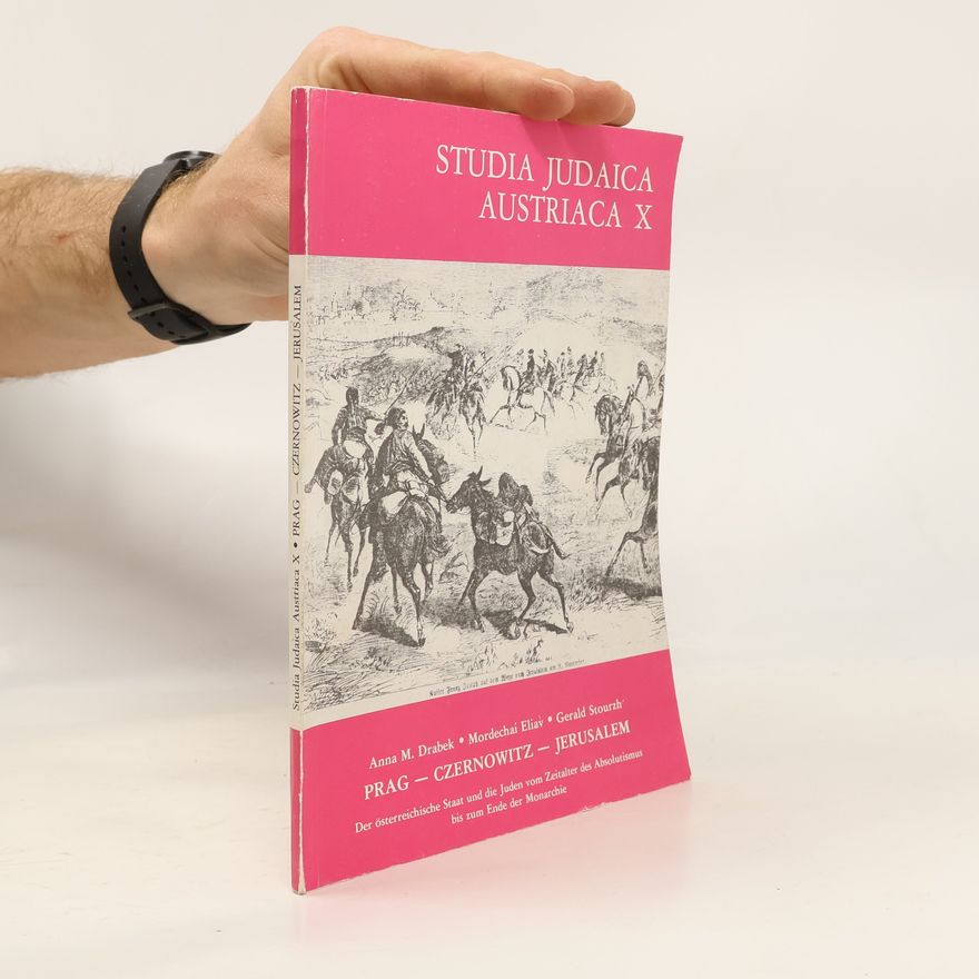 Mordechai Eliav Studia Judaica Austriaca - 10: Prag, Czernowitz, Jerusalem