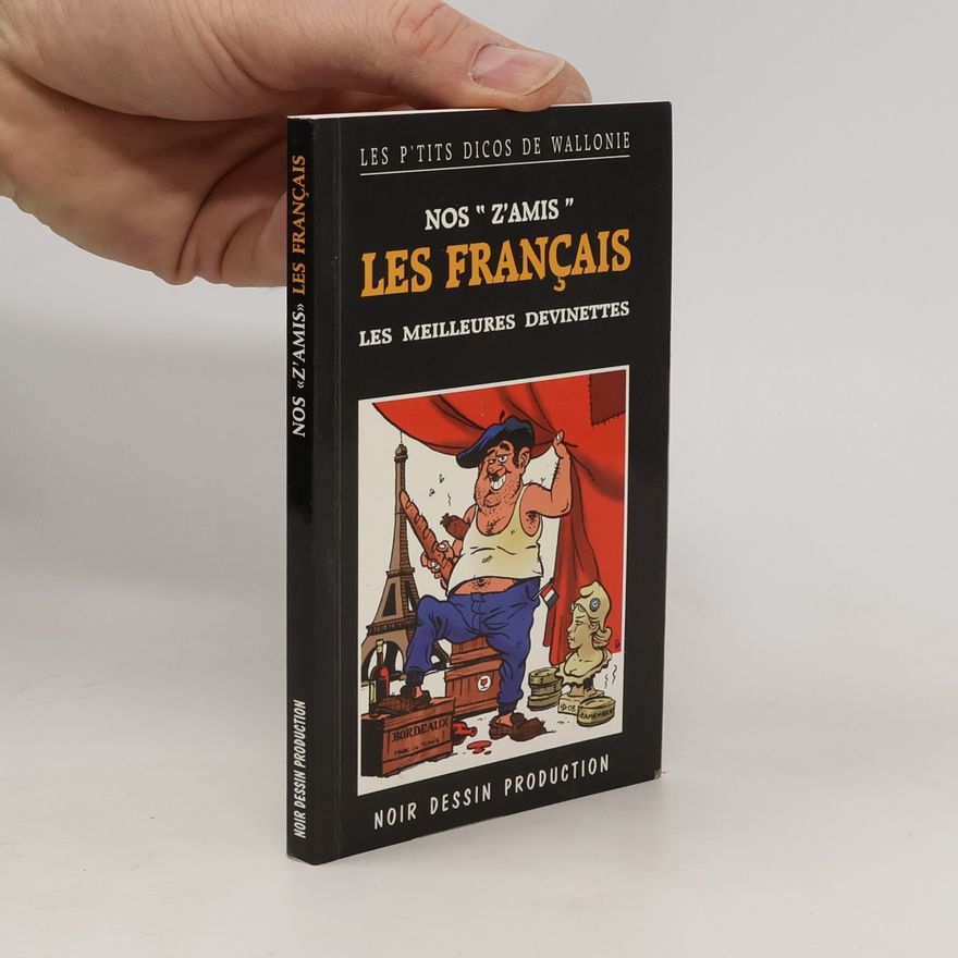 Guy Margraff Nos “Z'Amis“ Les Francais