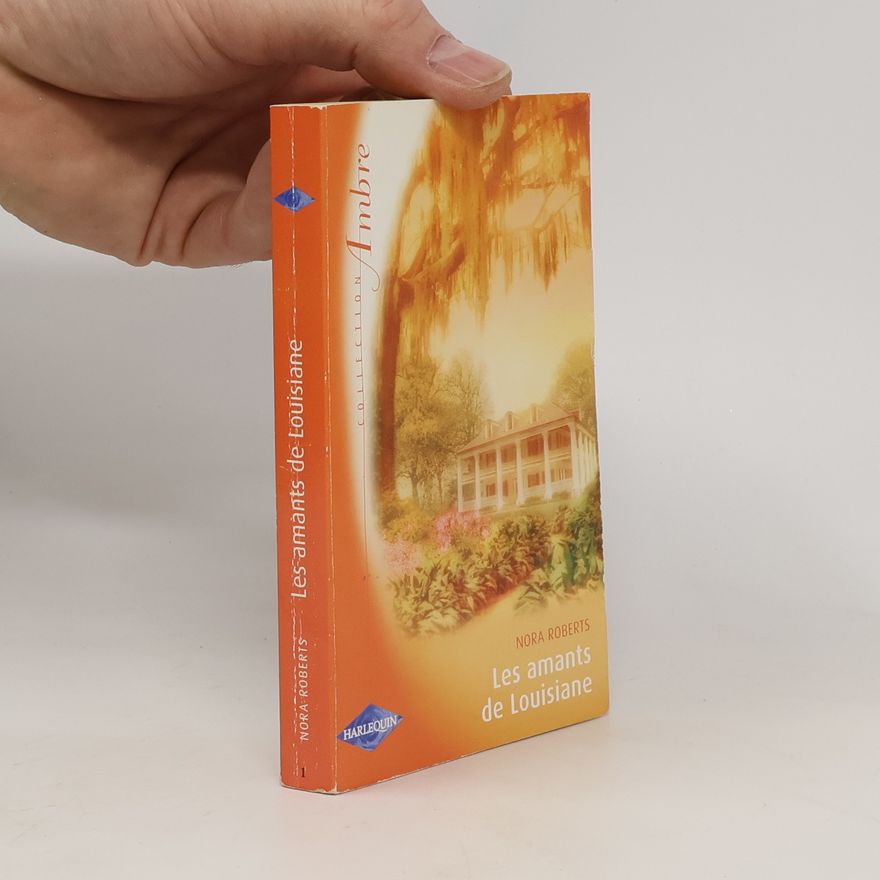 Nora Roberts Collection Ambre - 1: Les amants de Louisiane
