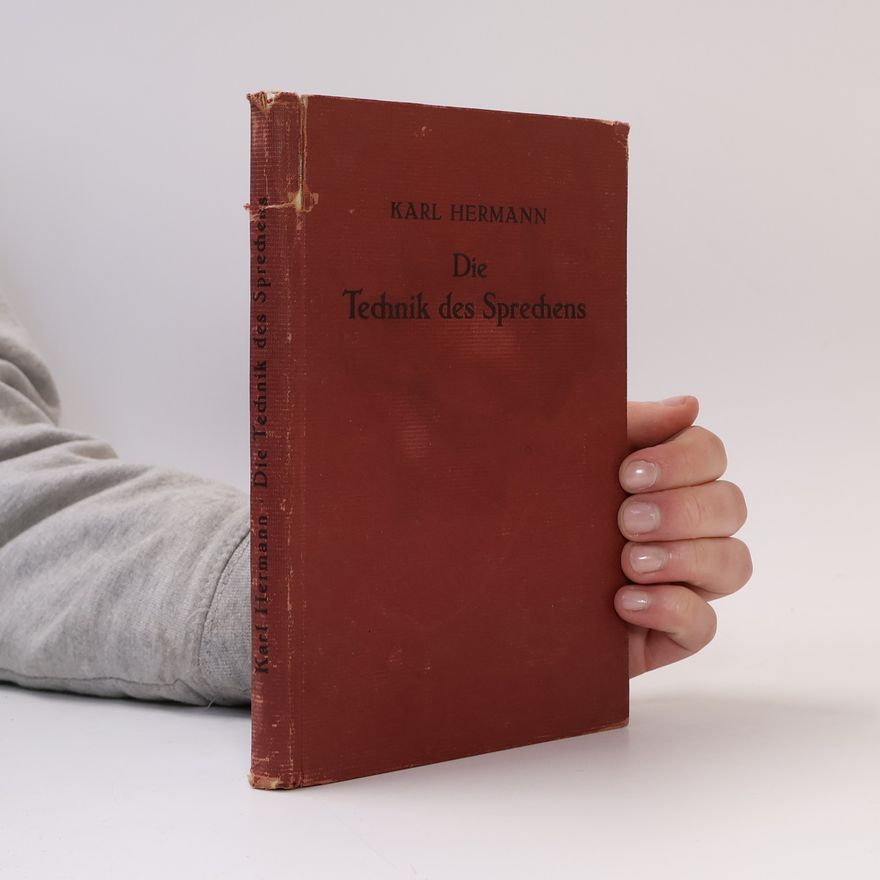 Karl Hermann Die Technik des Sprechens