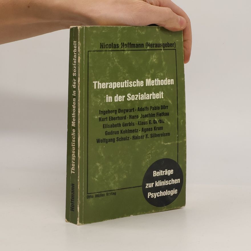 Ingeborg Degwart Therapeutische Methoden in der Sozialarbeit