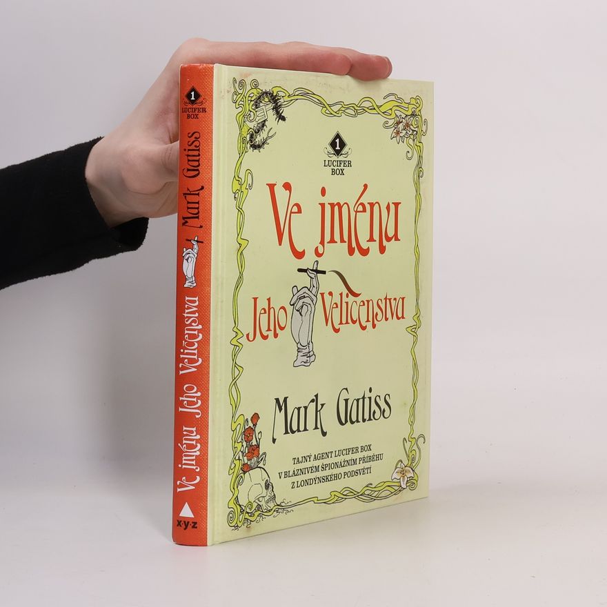 Mark Gatiss Ve jménu Jeho Veličenstva