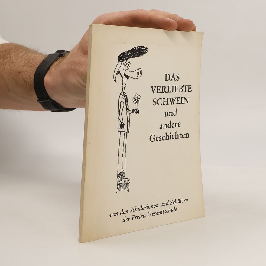 Various authors Das verliebte Schwein und andere Geschichten