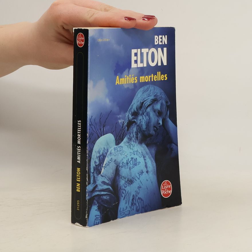 Ben Elton Amitiés mortelles