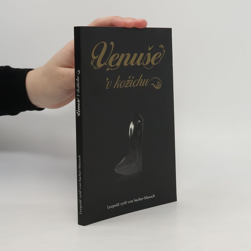 Leopold von Sacher-Masoch Venuše v kožichu