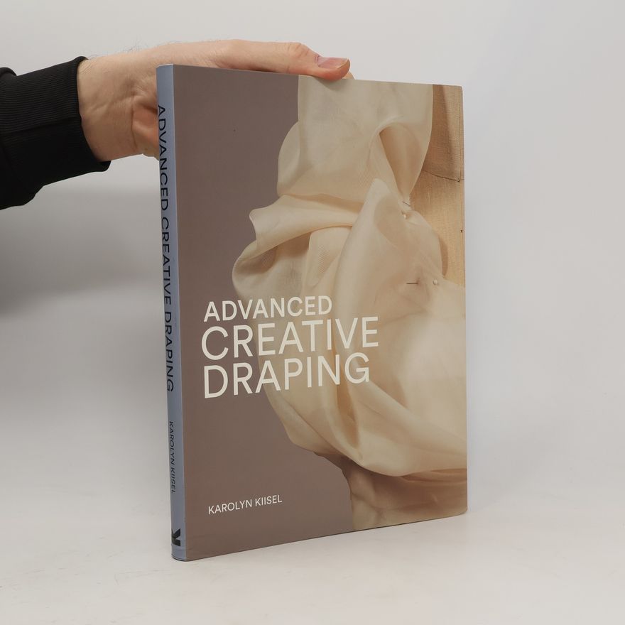 Karolyn Kiisel Advanced Creative Draping