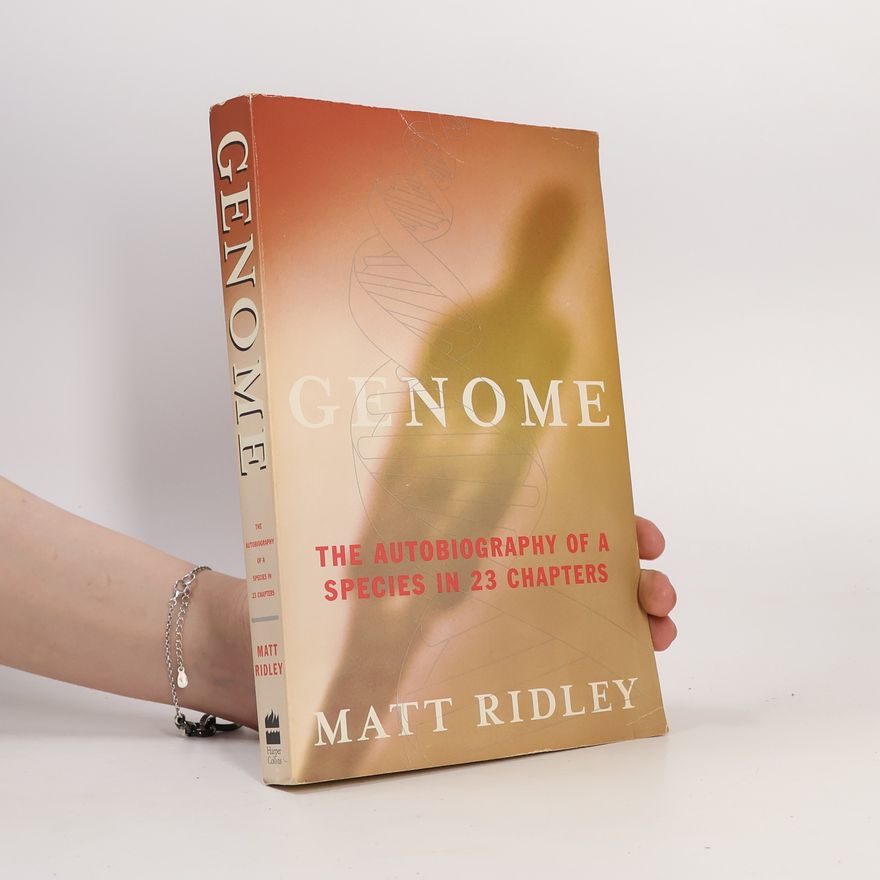 Matt Ridley Genome; The Autobiography of a Species in 23 Chapters