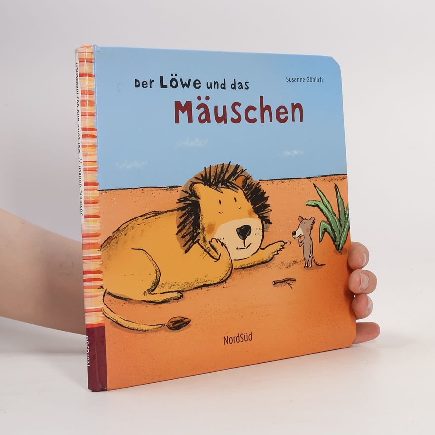 Susanne Göhlich Der Löwe und das Mäuschen
