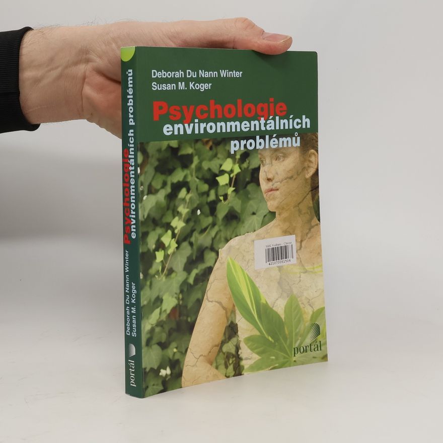 Susan M. Koger Psychologie environmentálních problémů