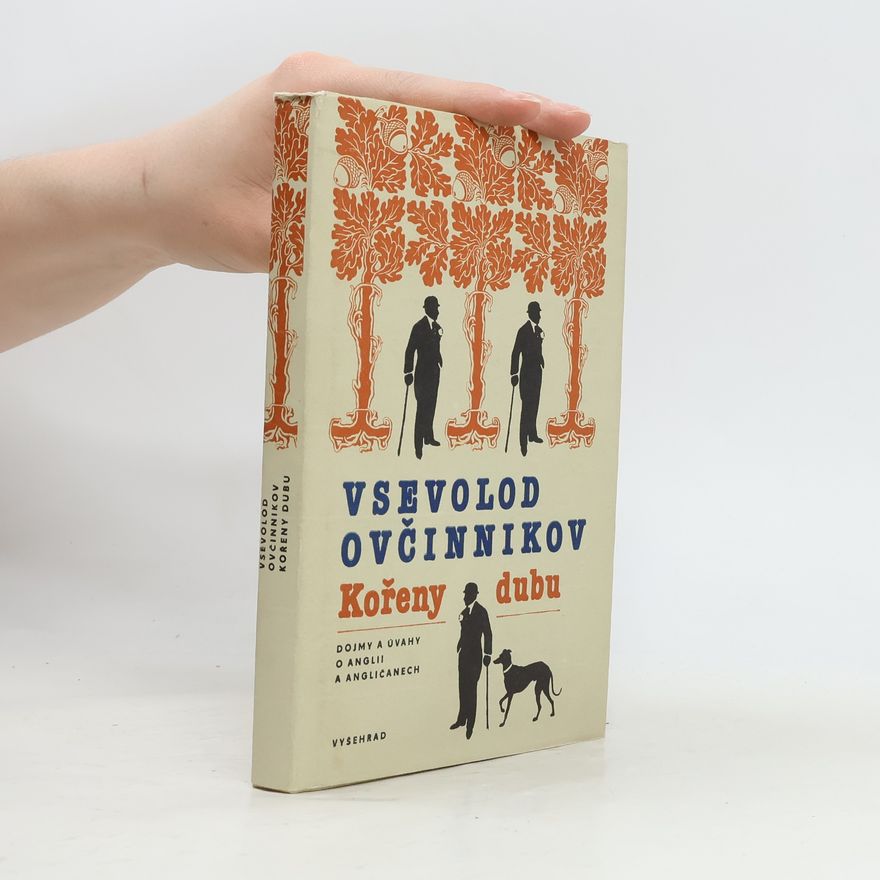 Vsevolod Vladimirovič Ovčinnikov Kořeny dubu