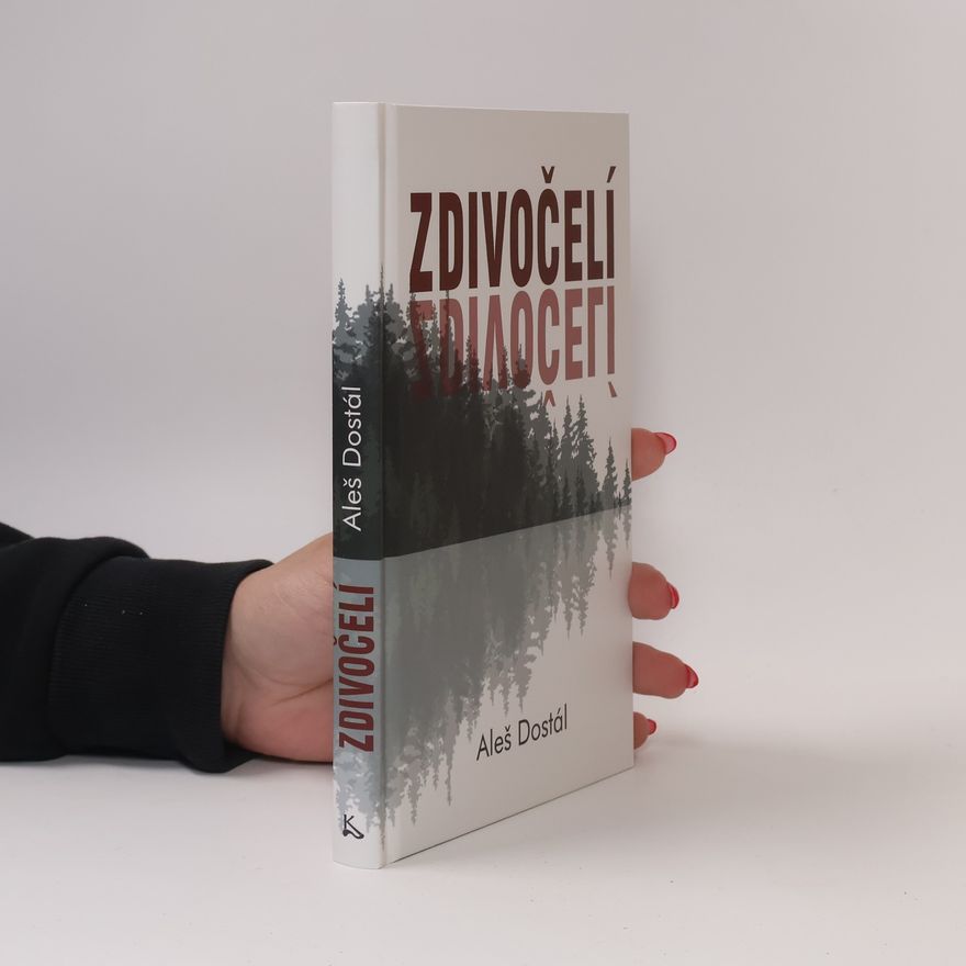 Aleš Dostál Zdivočelí