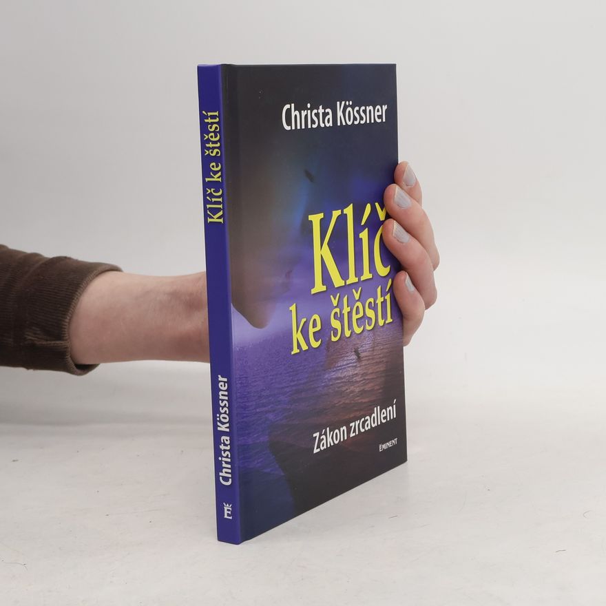 Christa Kössner Klíč ke štěstí