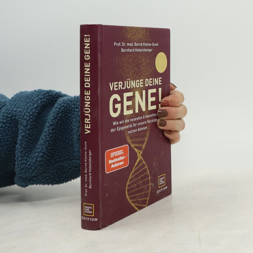 Bernd Kleine-Gunk Verjünge deine Gene!