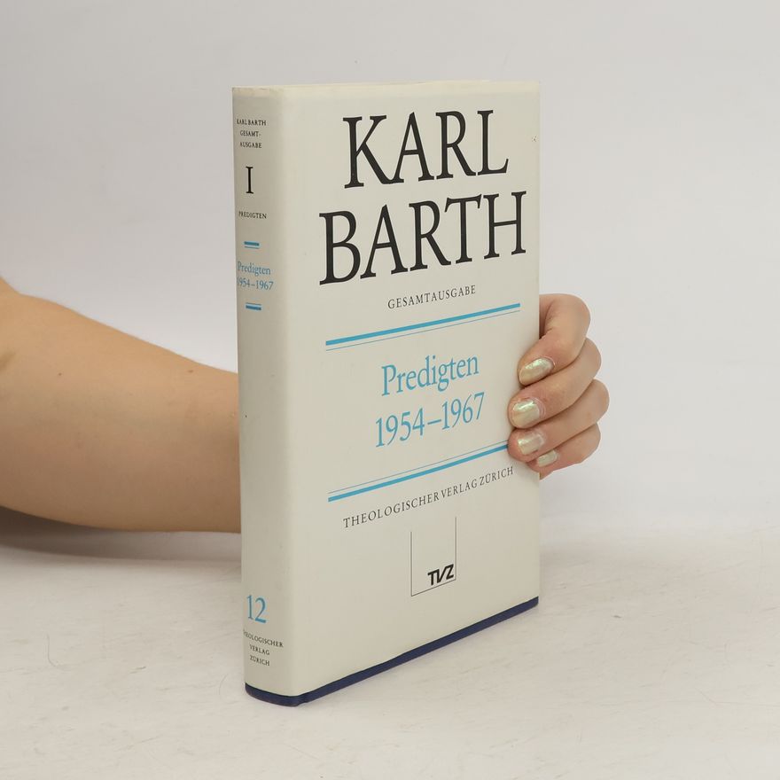 Karl Barth Gesamtausgabe - 1: Predigten 1954-1967