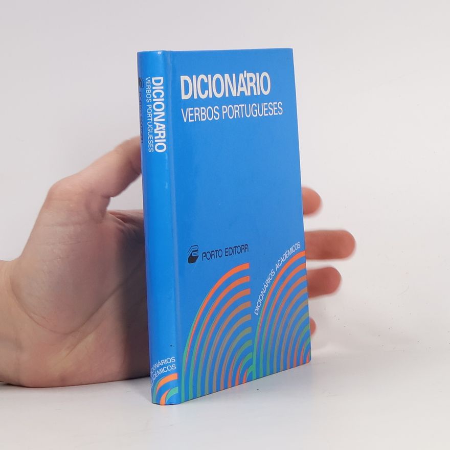 Porto Editora Dicionários Académicos: Dicionário de verbos portugueses