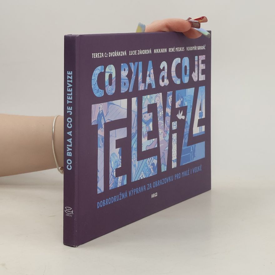 Tereza Czesany Dvořáková Co byla a co je televize