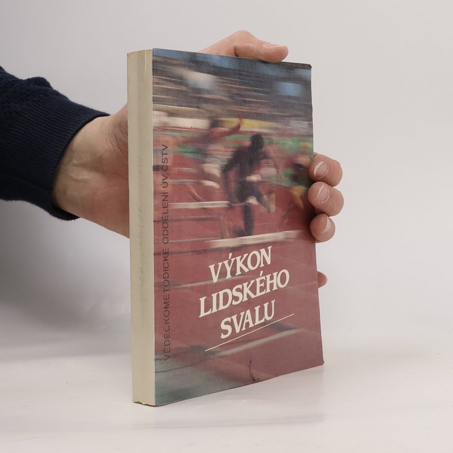 Věra Pávková Výkon lidského svalu