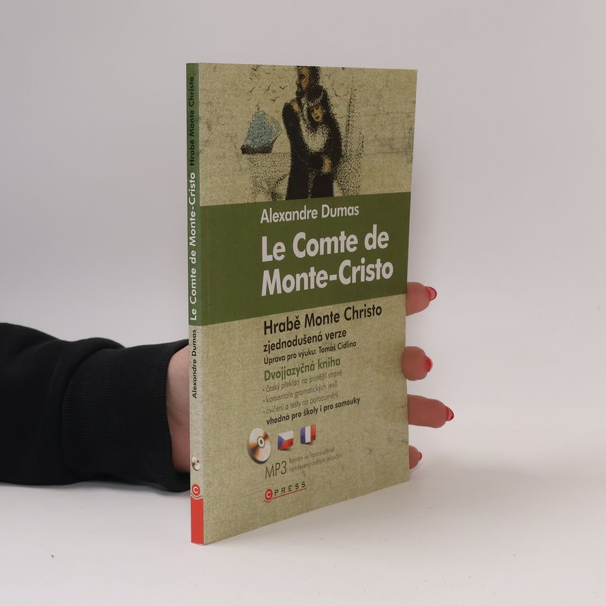 Alexandre Dumas starší Hrabě Monte-Cristo. Le Comte de Monte-Cristo