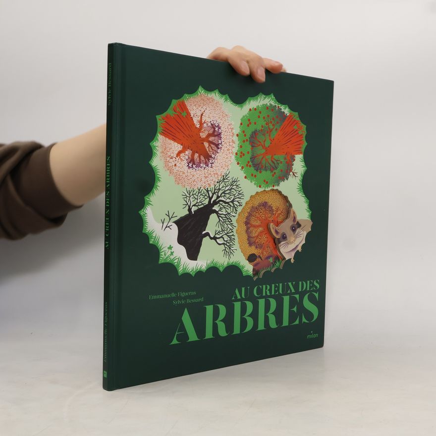 Sylvie Bessard Au creux des arbres