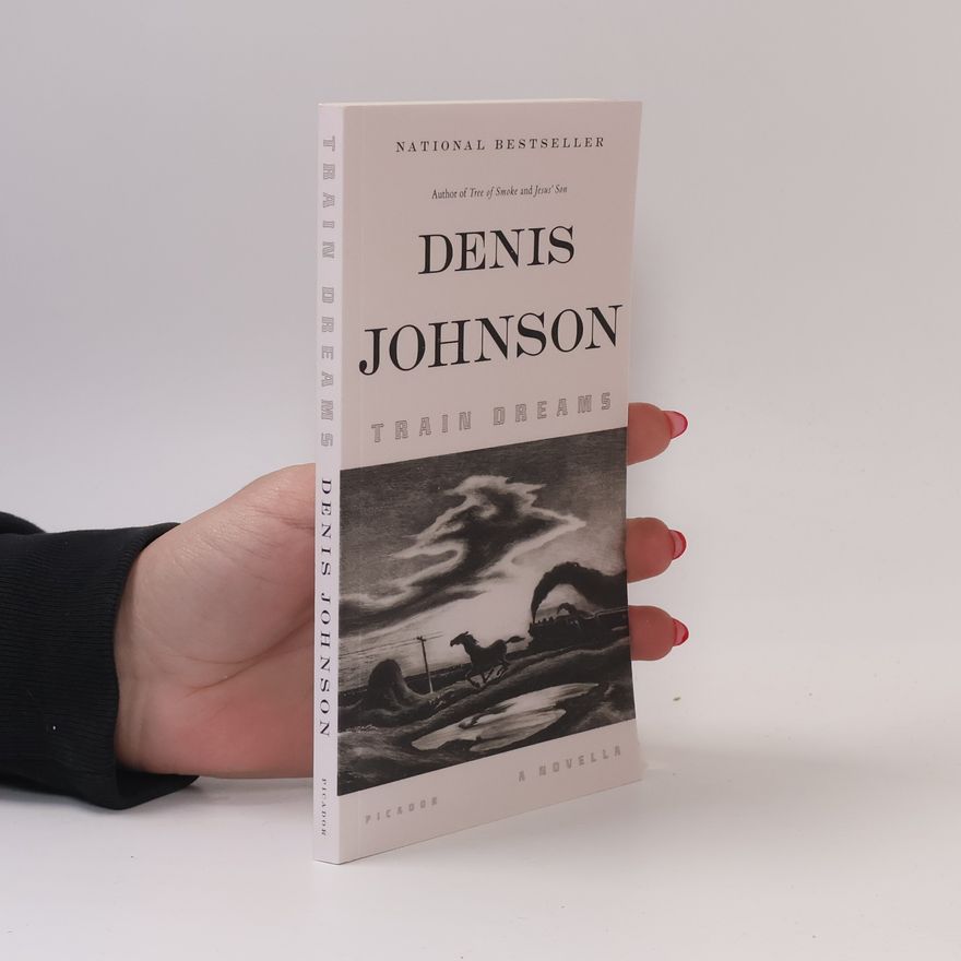 Denis Johnson Train dreams