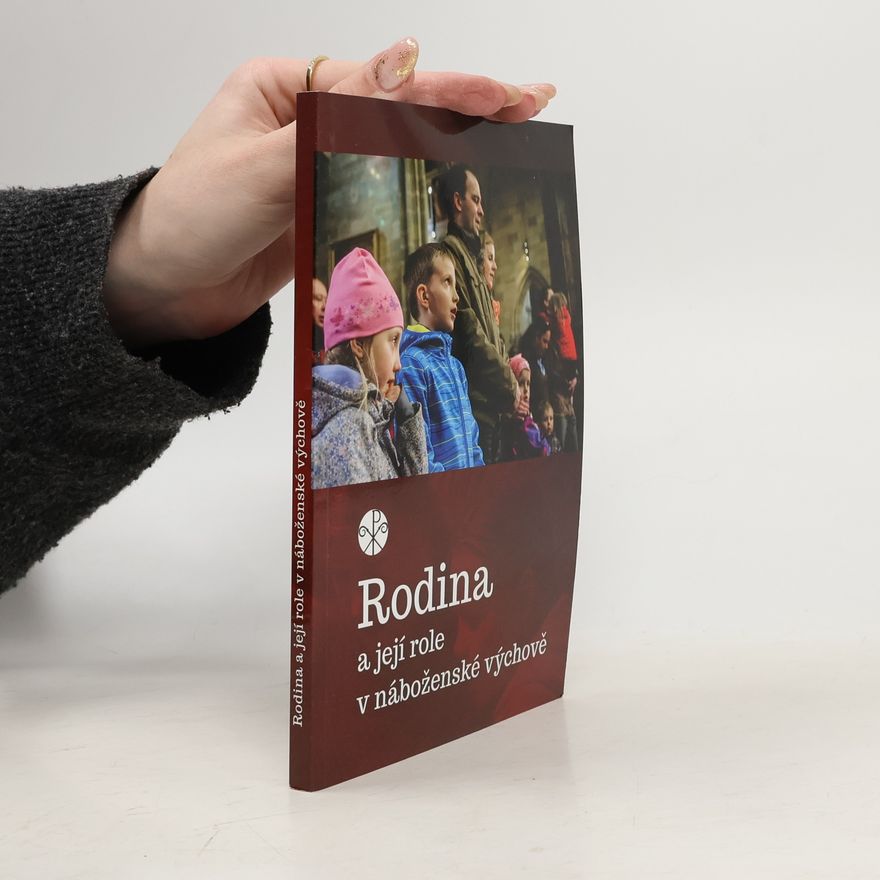 Kolektiv autorů Rodina a její role v náboženské výchově