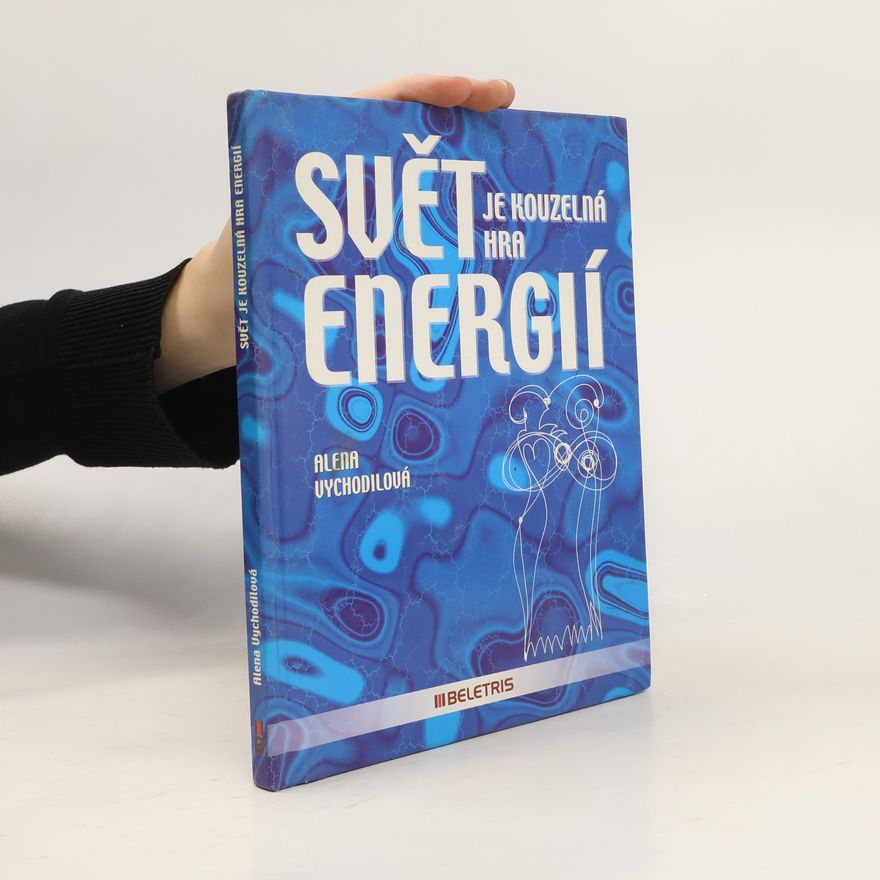 Jitka Brůnová Svět je kouzelná hra energií