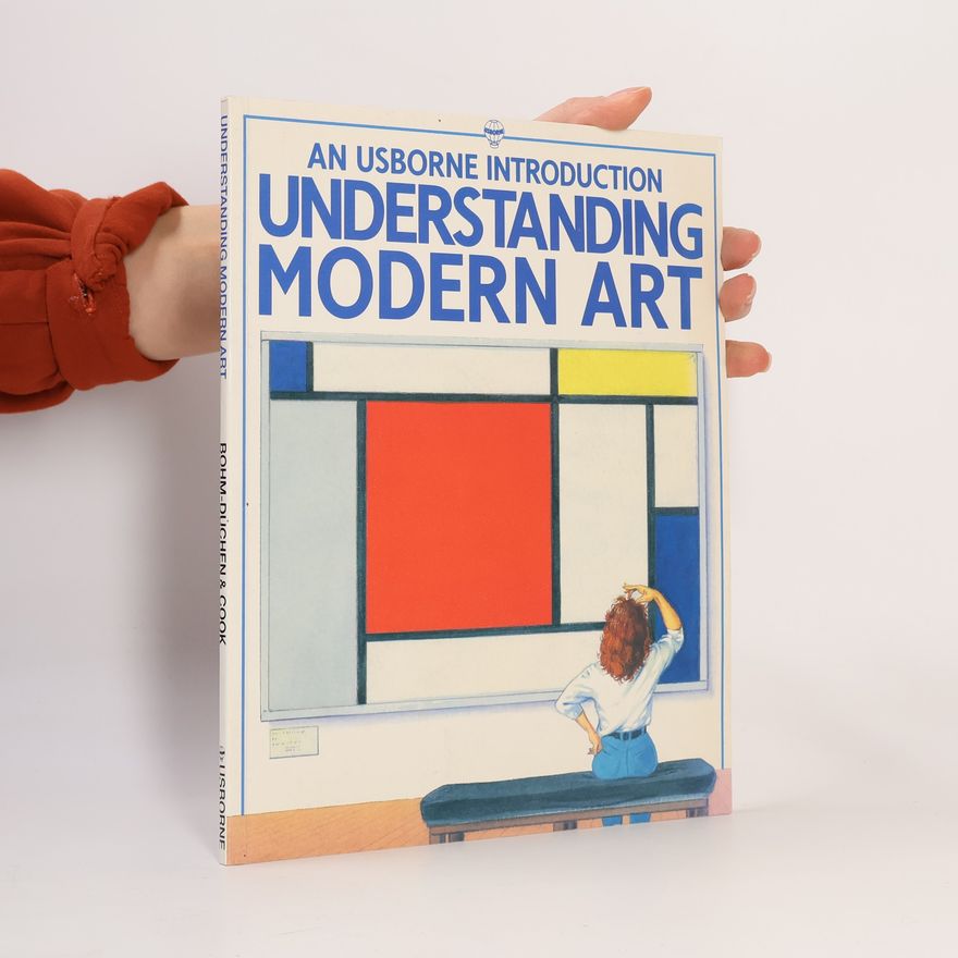 Monica Bohm-Duchen An Usborne Introduction: Understanding Modern Art