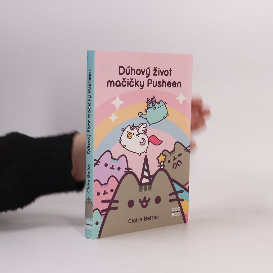 Claire Belton Dúhový život mačičky Pusheen