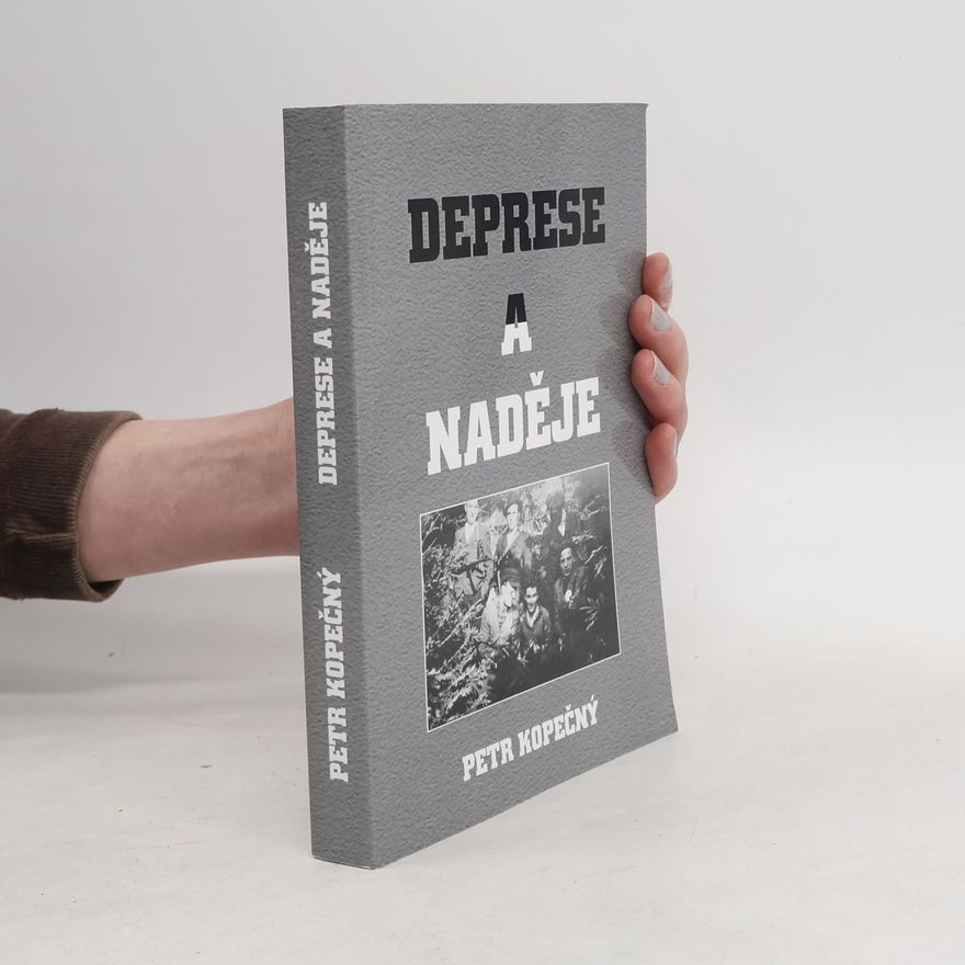 Petr Kopečný Deprese a naděje: Protinacistický odboj v letech 1939-1945 na Brněnsku