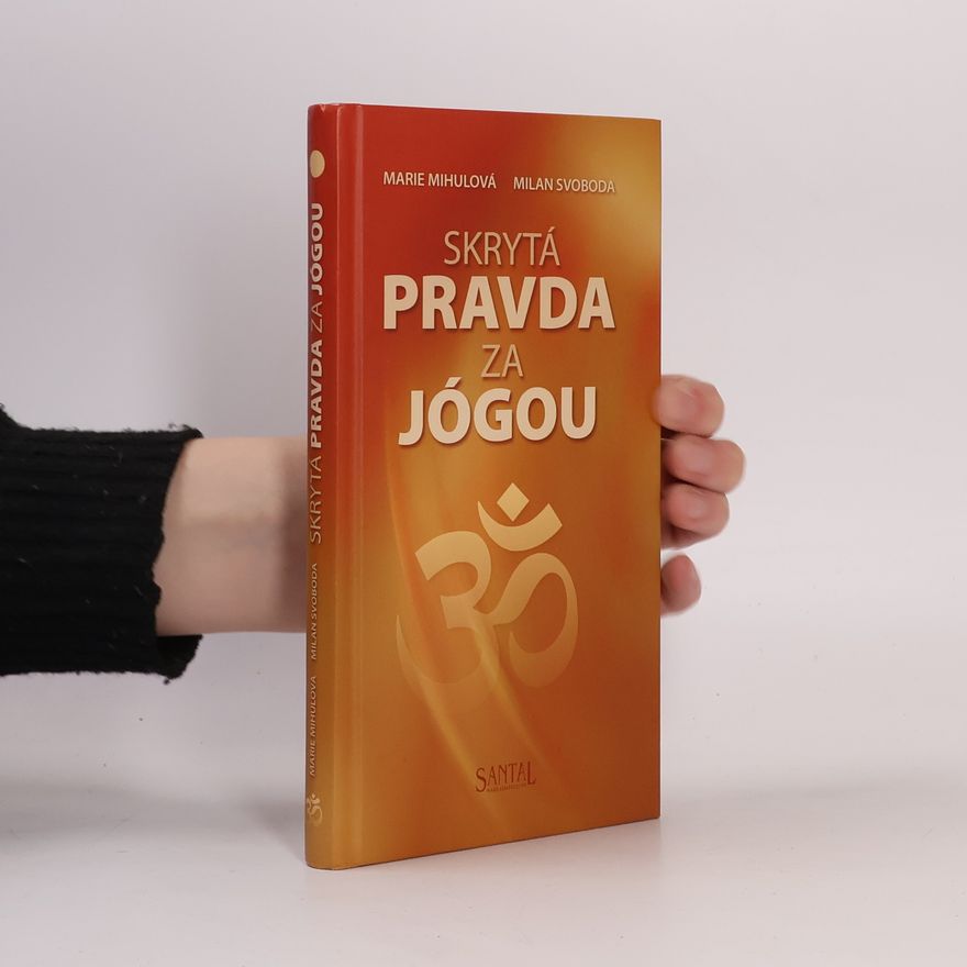 M. Mihulová Skrytá pravda za jógou
