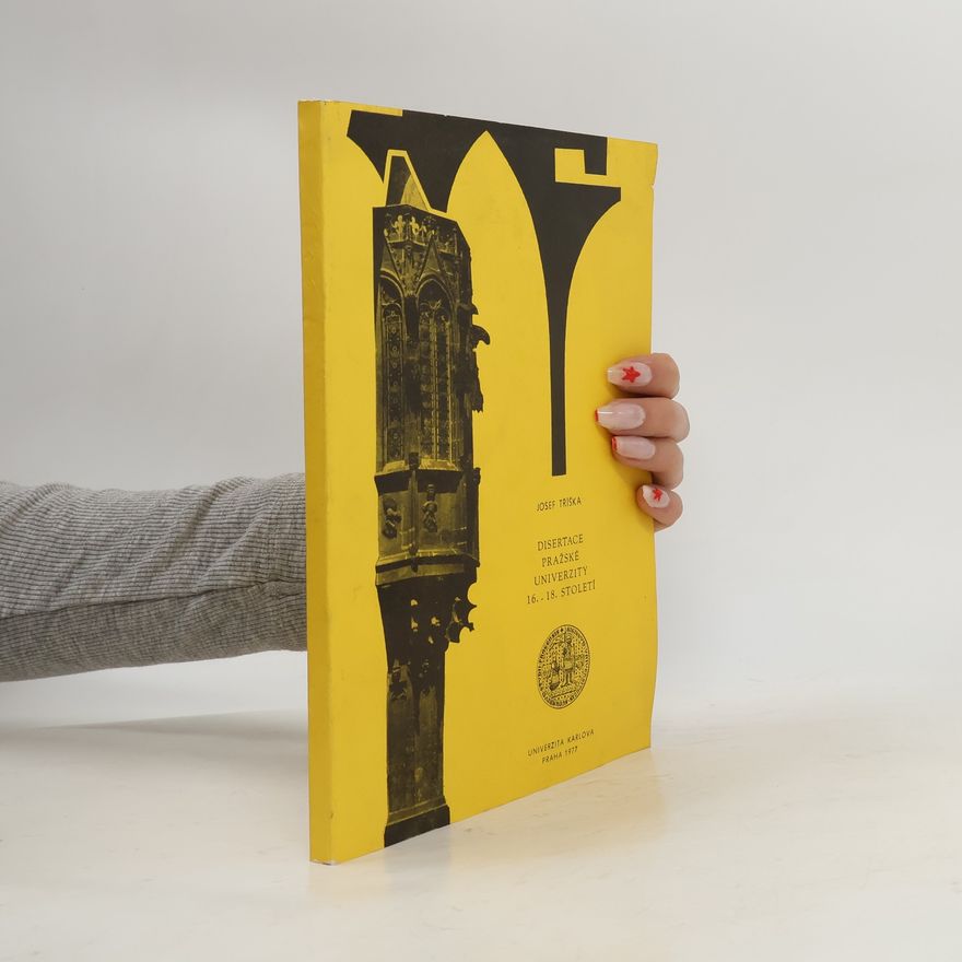 Josef Tříška Disertace Pražské univerzity 16.-18. století