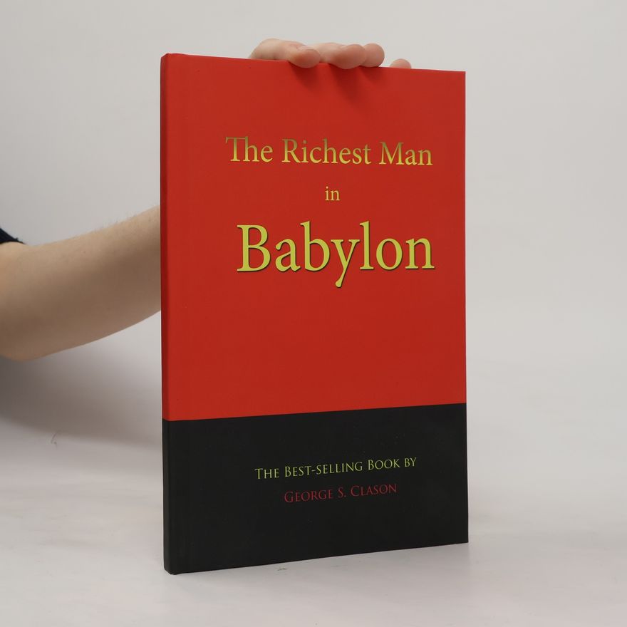 George Samuel Clason The Richest Man in Babylon