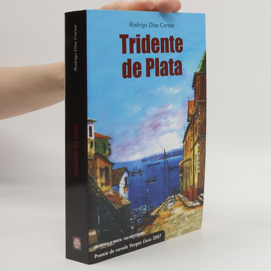 Rodrigo Díaz Cortez Premio de Novela Vargas Llosa - 22: Tridente de Plata