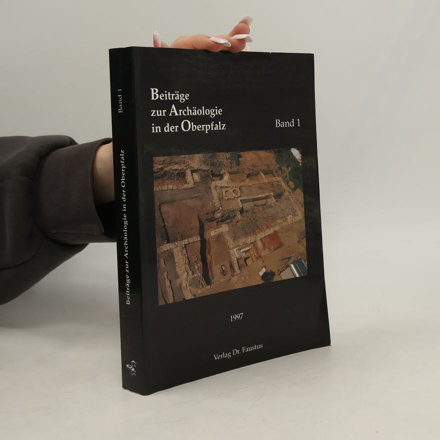 Autorenkollektiv Beiträge zur Archäologie in der Oberpfalz 1