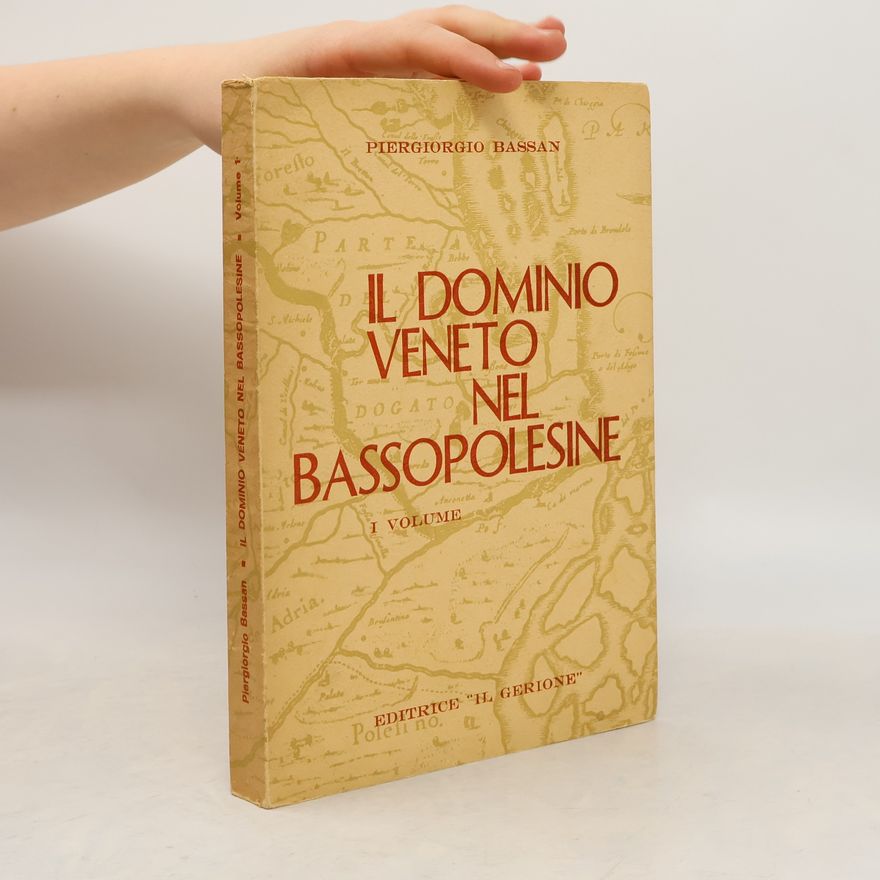 Piergiorgio Bassan Il domino veneto nel Bassopolesine