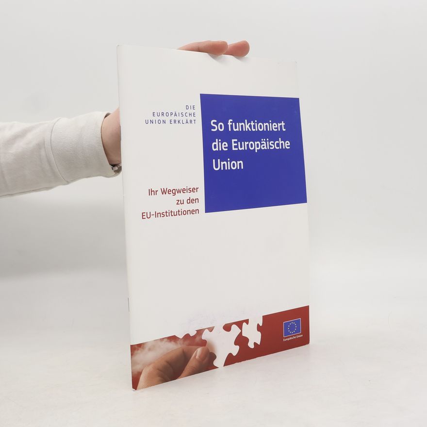 Europäische Unie So funktioniert die Europäische Union