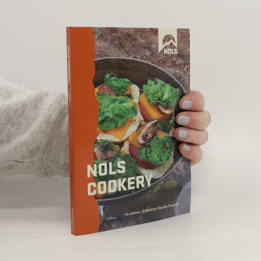 Claudia Pearson NOLS Cookery - 7th Edition