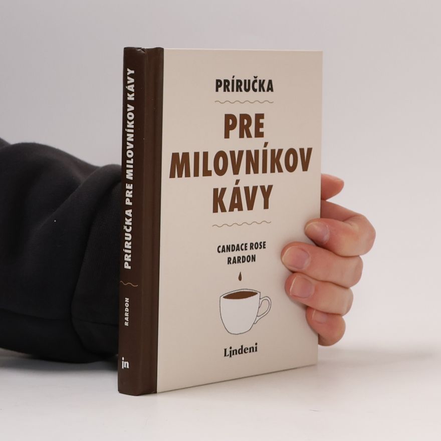 Rose Candace Rardon Pre milovníkov kávy
